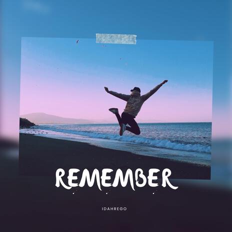 REMEMBER | Boomplay Music