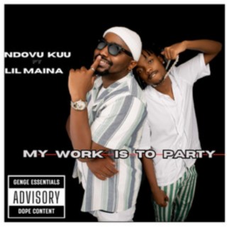 MY WORK IS TO PARTY ft. LILMAINA lyrics | Boomplay Music