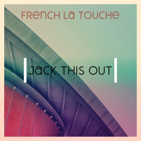 Jack it out (Original Mix)