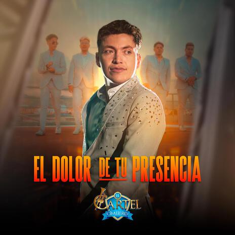 El Dolor De Tu Presencia | Boomplay Music