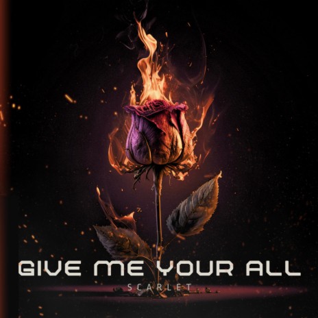 Give Me Your All | Boomplay Music