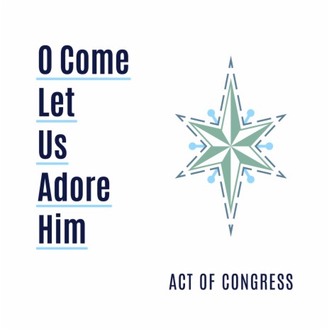 O Come Let Us Adore Him | Boomplay Music