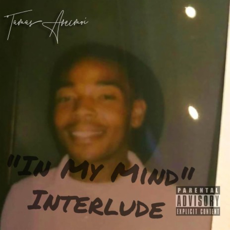 In My Mind (Interlude)