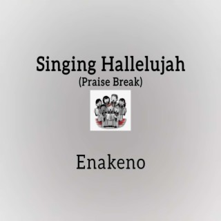 Singing Hallelujah (Praise Break)