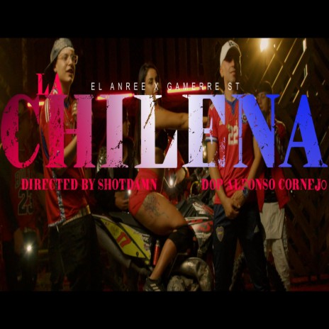 Chilena ft. Gamerre | Boomplay Music