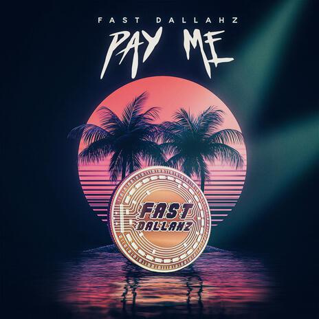 Pay Me | Boomplay Music