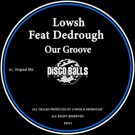 Our Groove (Original Mix) ft. Dedrough