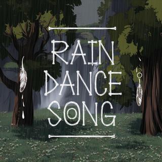 Rain Dance Song