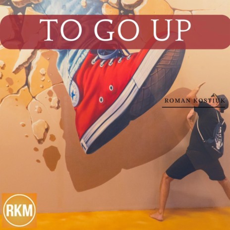 To Go Up | Boomplay Music