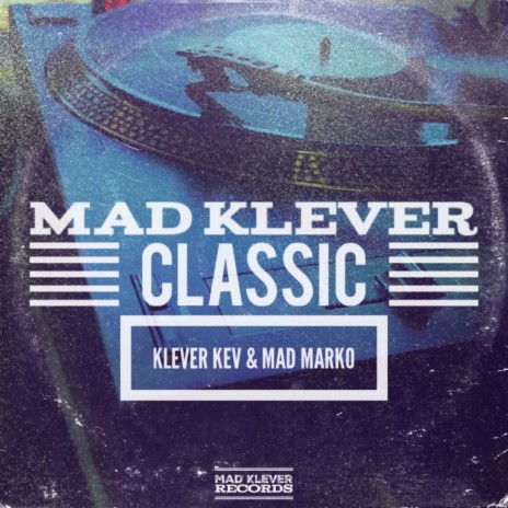 Mad Klever Classic ft. Mad Marko