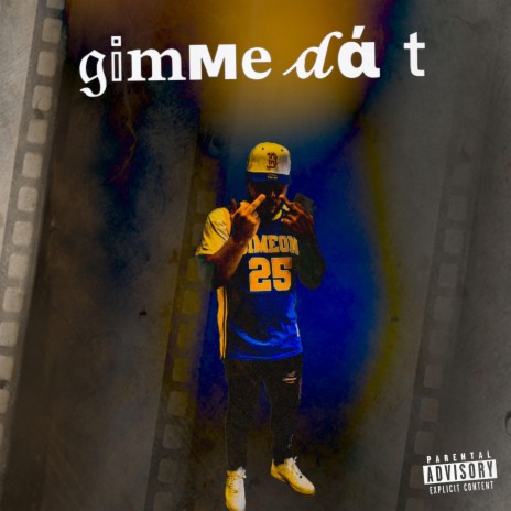 GIMME DAT | Boomplay Music