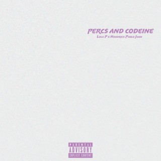Percs and Codeine