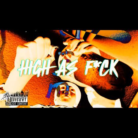 High As Fuck | Boomplay Music