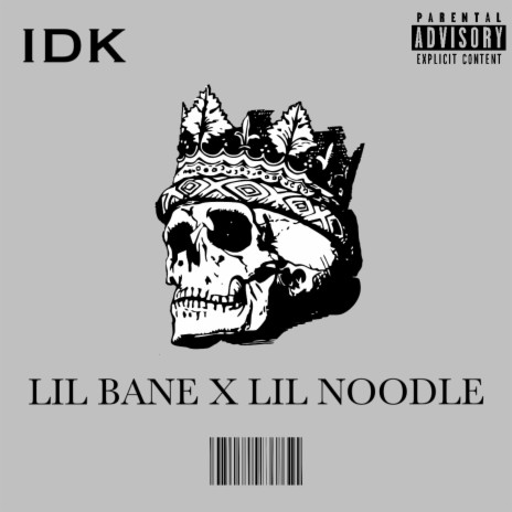 I Don't Know ft. Lil Noodle