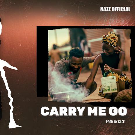 Carry Me Go | Boomplay Music