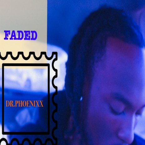 Faded ft. Dr. Phoenixx | Boomplay Music