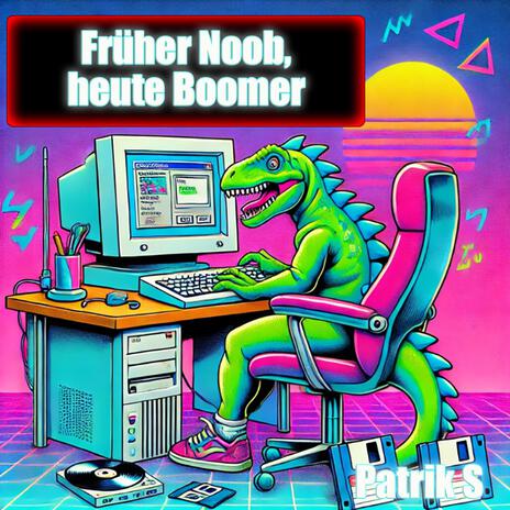 Früher Noob, heute Boomer | Boomplay Music