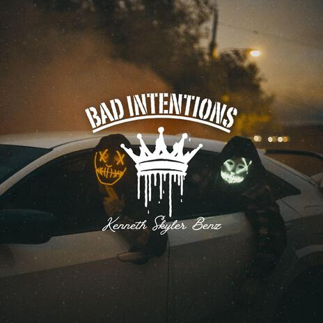 Bad Intentions | Boomplay Music