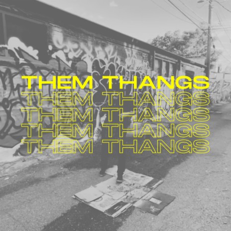 Them Thangs | Boomplay Music