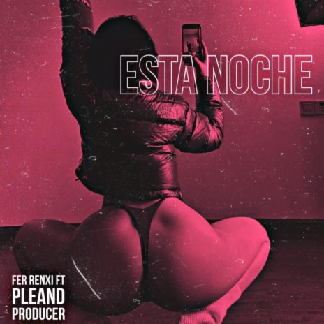 Esta Noche ft. Pleand Producer | Boomplay Music
