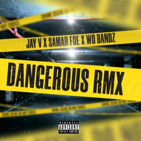 DANGEROUS RMX ft. Samar Foe & WoBandz