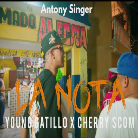 La Nota ft. El Cherry Scom & Antony Singer | Boomplay Music