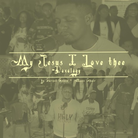 My Jesus I Love Thee/Doxology | Boomplay Music