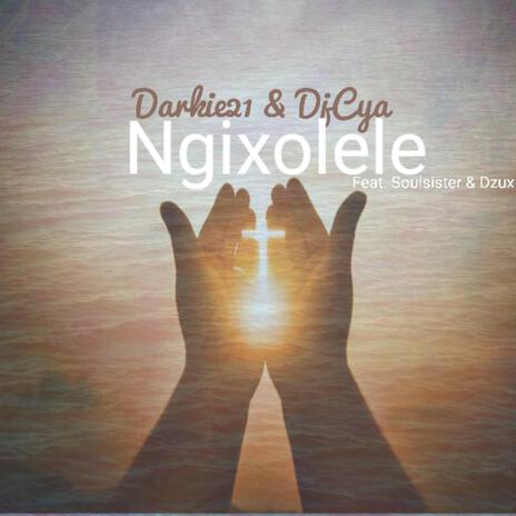 Ngixolele (feat. Soulsister & Dzux) | Boomplay Music