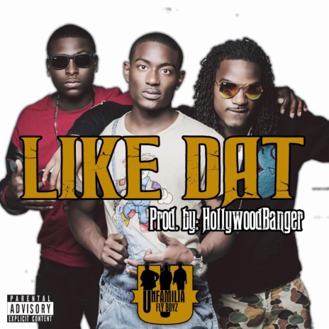 Like Dat | Boomplay Music