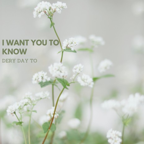 I Want You to Know | Boomplay Music