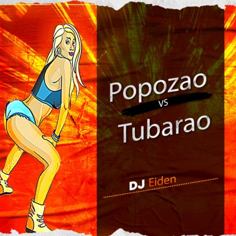 Popozao Vs Tubarao | Boomplay Music