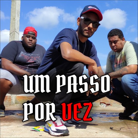 Um Passo por Vez ft. Neita & Chitão | Boomplay Music