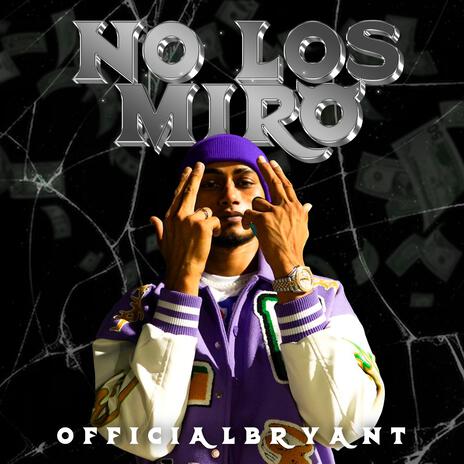 NO LOS MIRO | Boomplay Music