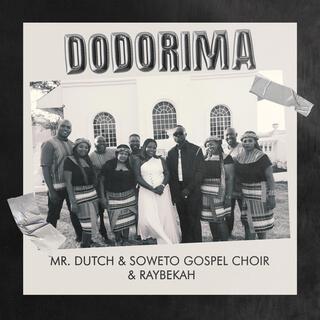 Dodorima ft. Soweto Gospel Choir & Raybekah lyrics | Boomplay Music