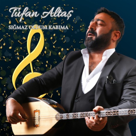 Sığmaz Oldum Kabıma | Boomplay Music