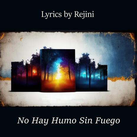 No Hay Humo Sin Fuego | Boomplay Music