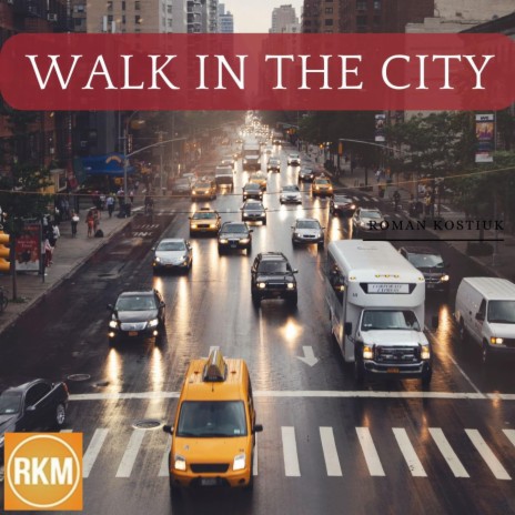 Walk In The City | Boomplay Music
