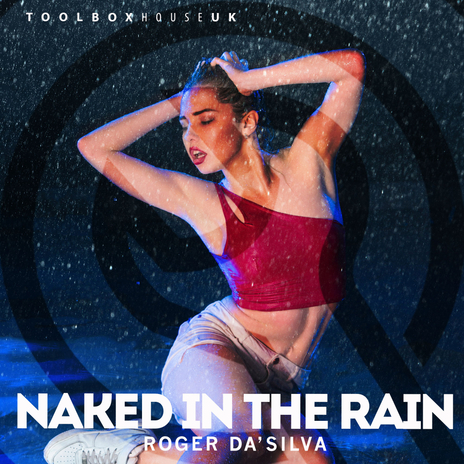 Naked In The Rain (Edit) | Boomplay Music