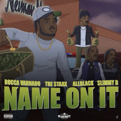 Name on It ft. ALLBLACK, Tre Staxx & Slimmy B | Boomplay Music