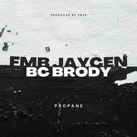 Propane ft. FMB Jaycen & BC Brody