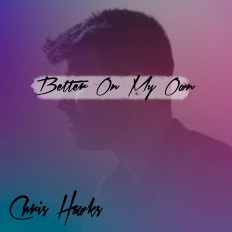 Better On My Own | Boomplay Music