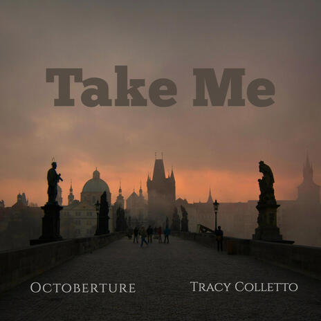 Take Me ft. Tracy Colletto | Boomplay Music