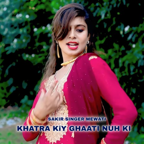 Khatra Ki Ghaati Nuh Ki | Boomplay Music