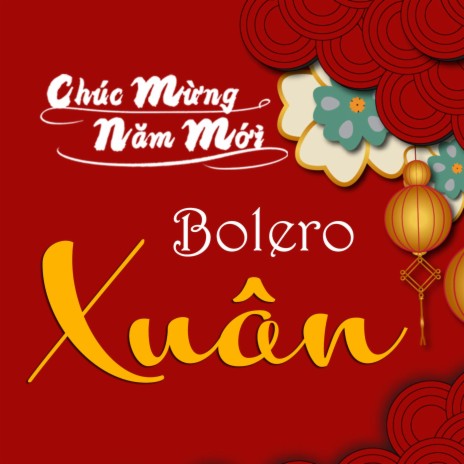 Lien Khuc Xuan Bolero | Boomplay Music