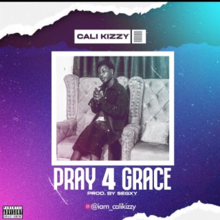 Pray 4 Grace lyrics | Boomplay Music