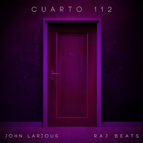 Cuarto 112 ft. John Larious | Boomplay Music