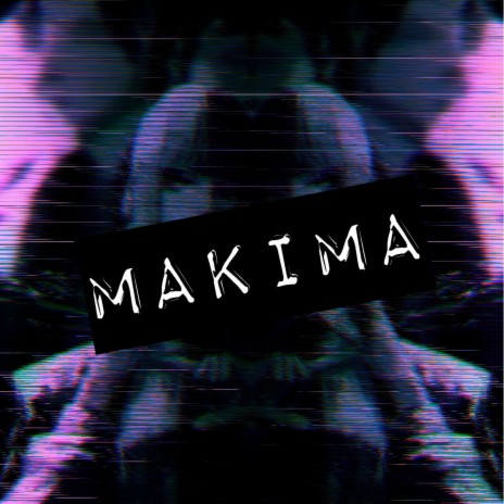 Makima | Boomplay Music
