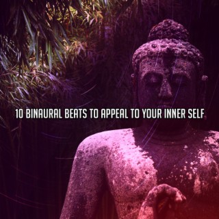 10 Binaural Beats To Appeal To Your Inner Self