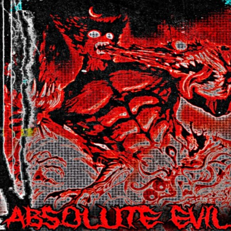 Ab$olute Evil | Boomplay Music