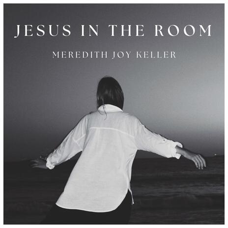 Jesus in the Room